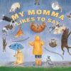 Toys | * My Momma Likes To Say Book Cherry Lake Pub/Sleeping New